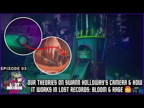  Our Theories On Swann Holloway's Camera & How It Works In Lost Records: Bloom & Rage 👩‍🦰 | TLRJ Ep 3